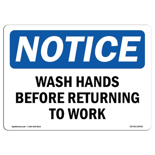 OSHA Sign, Wash Hands Before Returning To Work, 18in X 12in Rigid Plastic, 12" W, 18" L, Landscape
